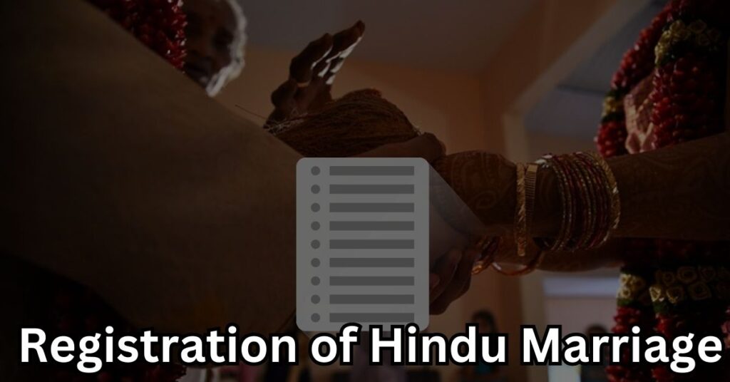 Know about how to register a marriage under Hindu Marriage Act, 1955