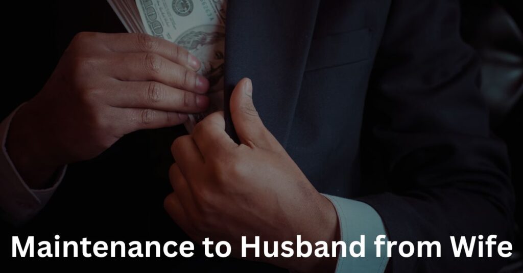 maintenance to husband from wife