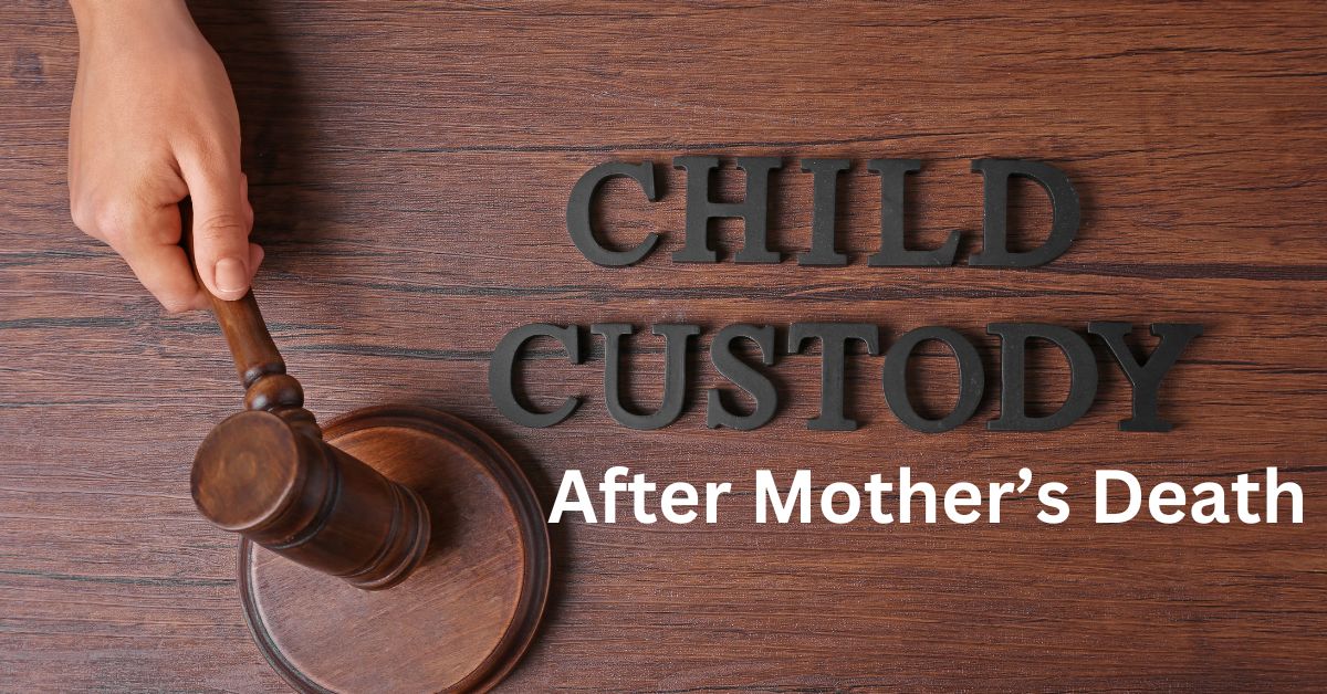 Child Custody After Mother's Death in India