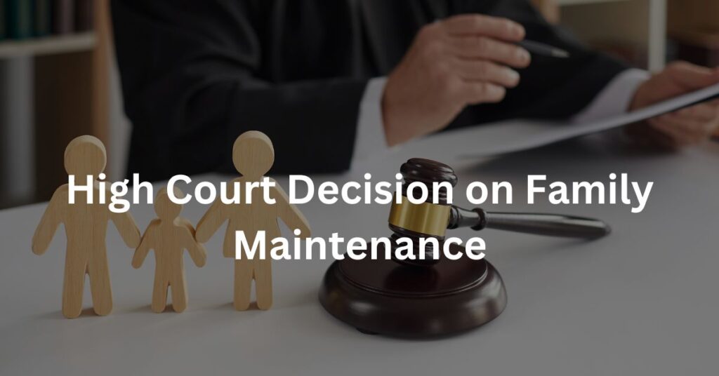 High Court Decision on Family Maintenance